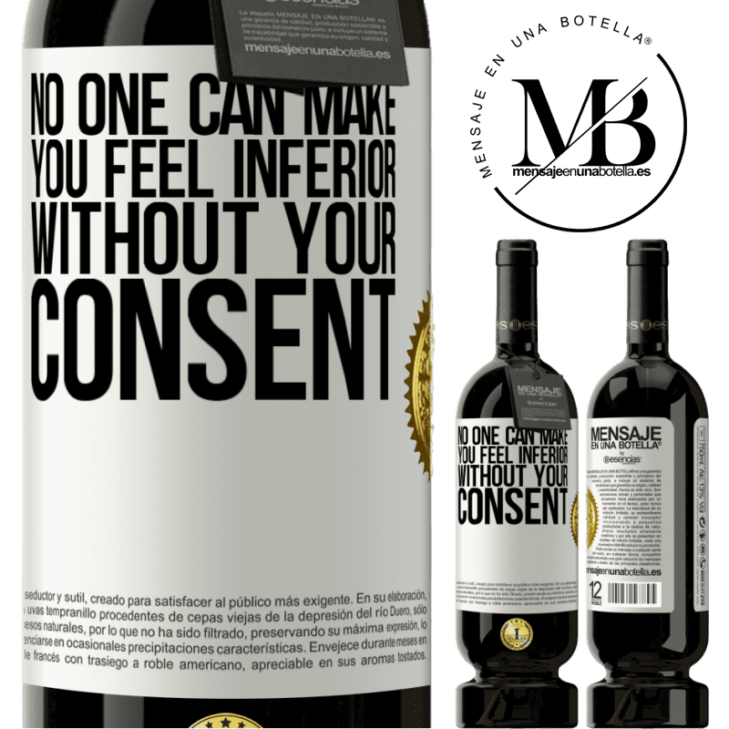 29,95 € Free Shipping | Red Wine Premium Edition MBS® Reserva No one can make you feel inferior without your consent White Label. Customizable label Reserva 12 Months Harvest 2014 Tempranillo