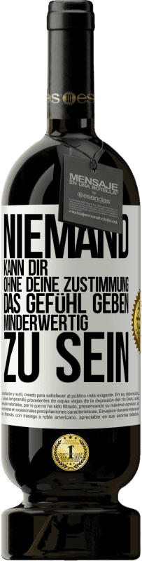 «Niemand kann dir, ohne deine Zustimmung, das Gefühl geben, minderwertig zu sein» Premium Ausgabe MBS® Reserve