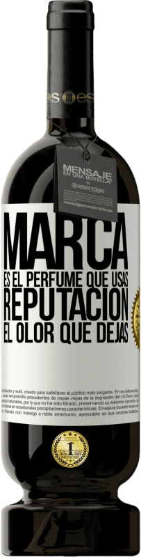 49,95 € Envío gratis | Vino Tinto Edición Premium MBS® Reserva Marca es el perfume que usas. Reputación, el olor que dejas Etiqueta Blanca. Etiqueta personalizable Reserva 12 Meses Cosecha 2014 Tempranillo