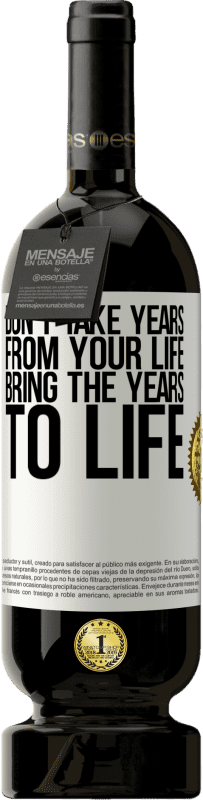 49,95 € Free Shipping | Red Wine Premium Edition MBS® Reserve Don't take years from your life, bring the years to life White Label. Customizable label Reserve 12 Months Harvest 2016 Tempranillo