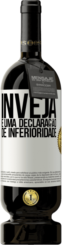 49,95 € | Vinho tinto Edição Premium MBS® Reserva Inveja é uma declaração de inferioridade Etiqueta Branca. Etiqueta personalizável Reserva 12 Meses Colheita 2015 Tempranillo