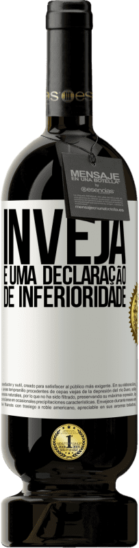 49,95 € | Vinho tinto Edição Premium MBS® Reserva Inveja é uma declaração de inferioridade Etiqueta Branca. Etiqueta personalizável Reserva 12 Meses Colheita 2016 Tempranillo