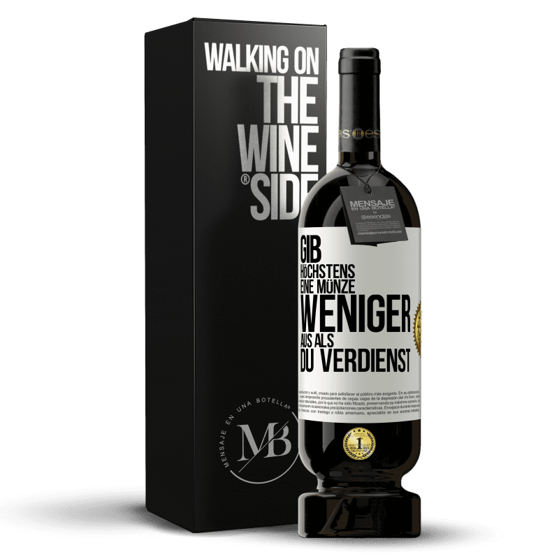 49,95 € Kostenloser Versand | Rotwein Premium Ausgabe MBS® Reserve Gib höchstens eine Münze weniger aus als du verdienst Weißes Etikett. Anpassbares Etikett Reserve 12 Monate Ernte 2016 Tempranillo