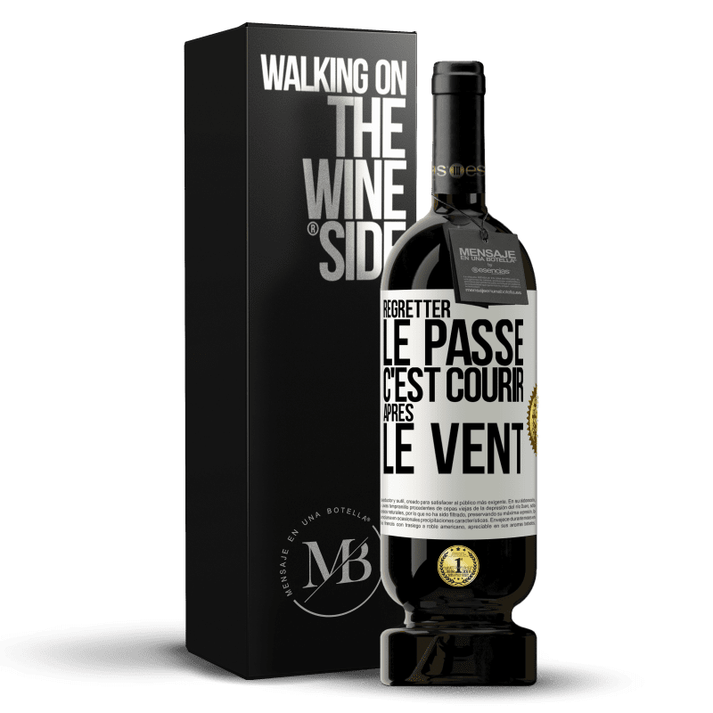 49,95 € Envoi gratuit | Vin rouge Édition Premium MBS® Réserve Regretter le passé c'est courir après le vent Étiquette Blanche. Étiquette personnalisable Réserve 12 Mois Récolte 2015 Tempranillo