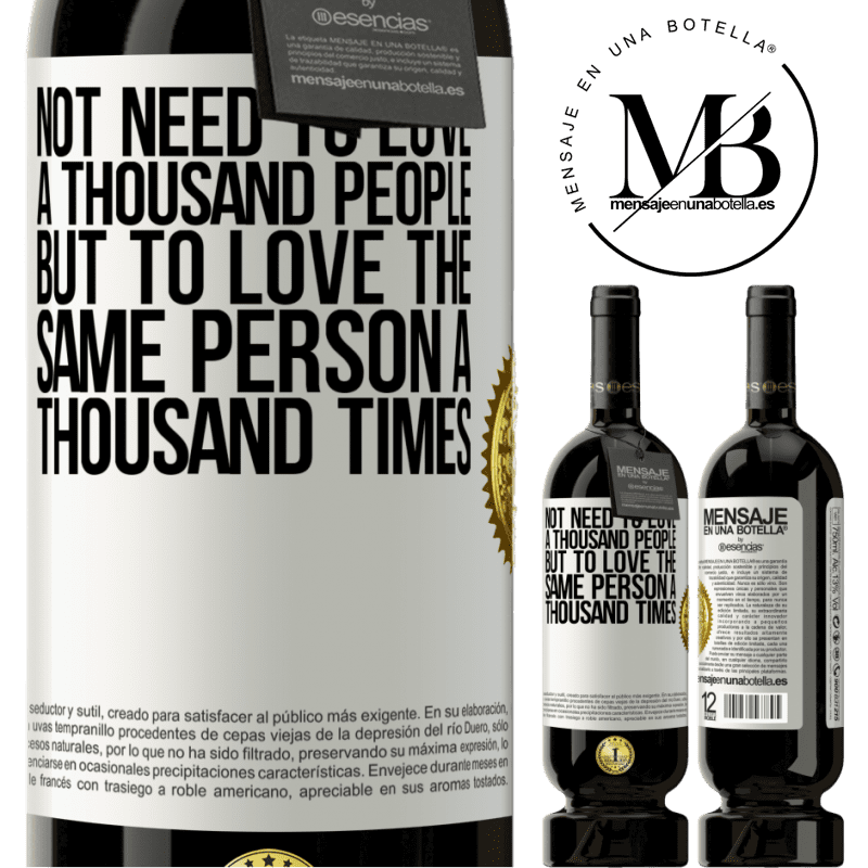 29,95 € Free Shipping | Red Wine Premium Edition MBS® Reserva Not need to love a thousand people, but to love the same person a thousand times White Label. Customizable label Reserva 12 Months Harvest 2014 Tempranillo