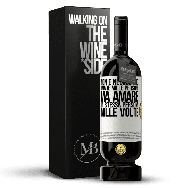 49,95 € Spedizione Gratuita | Vino rosso Edizione Premium MBS® Riserva Non è necessario amare mille persone, ma amare la stessa persona mille volte Etichetta Bianca. Etichetta personalizzabile Riserva 12 Mesi Raccogliere 2016 Tempranillo