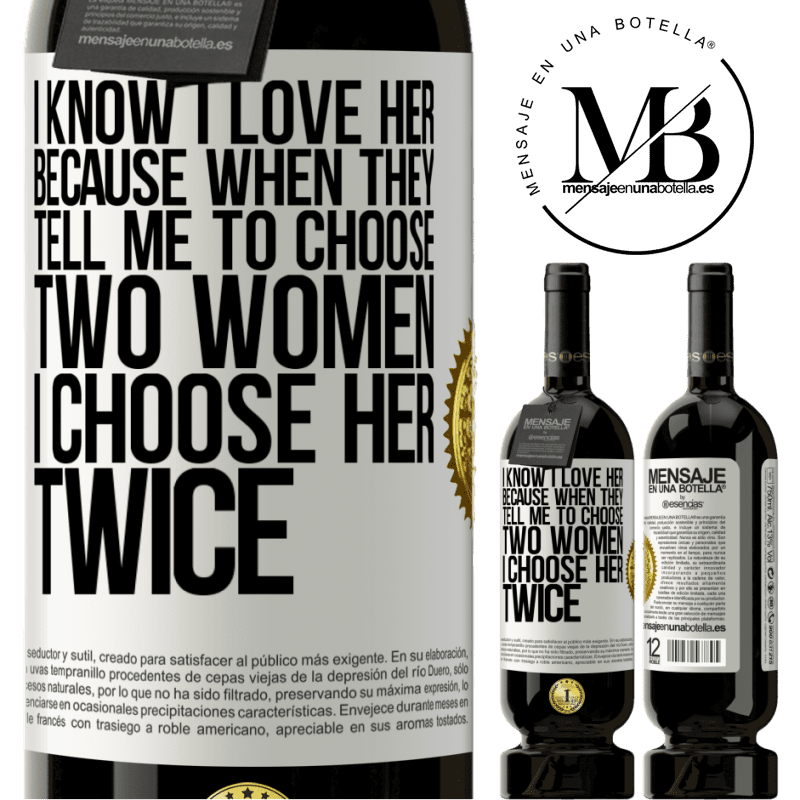 29,95 € Free Shipping | Red Wine Premium Edition MBS® Reserva I know I love her because when they tell me to choose two women I choose her twice White Label. Customizable label Reserva 12 Months Harvest 2014 Tempranillo