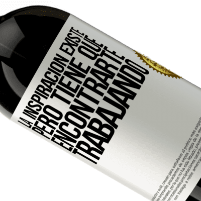 Expresiones Únicas y Personales. «La inspiración existe, pero tiene que encontrarte trabajando» Edición Premium MBS® Reserva