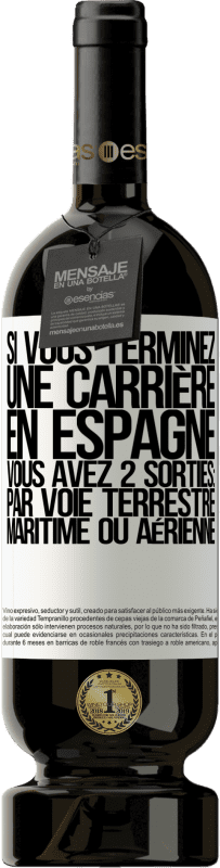 49,95 € Envoi gratuit | Vin rouge Édition Premium MBS® Réserve Si vous terminez une course en Espagne, vous avez 3 départs: par voie terrestre, maritime ou aérienne Étiquette Blanche. Étiquette personnalisable Réserve 12 Mois Récolte 2016 Tempranillo
