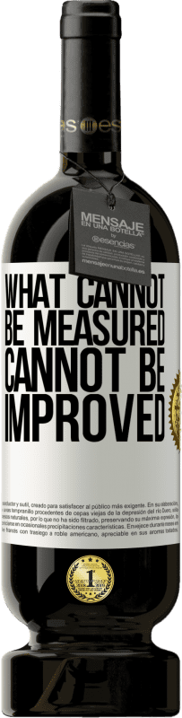 49,95 € | Красное вино Premium Edition MBS® Бронировать То, что не может быть измерено, не может быть улучшено Белая этикетка. Настраиваемая этикетка Бронировать 12 Месяцы Урожай 2016 Tempranillo