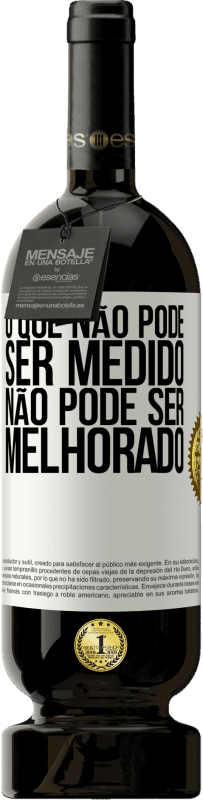 49,95 € | Vinho tinto Edição Premium MBS® Reserva O que não pode ser medido não pode ser melhorado Etiqueta Branca. Etiqueta personalizável Reserva 12 Meses Colheita 2016 Tempranillo