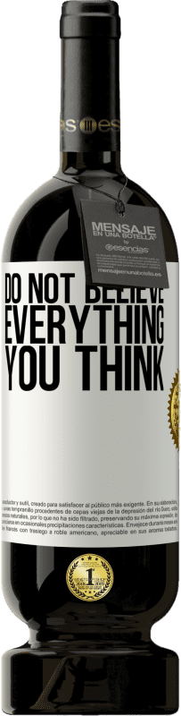 «Do not believe everything you think» Premium Edition MBS® Reserve