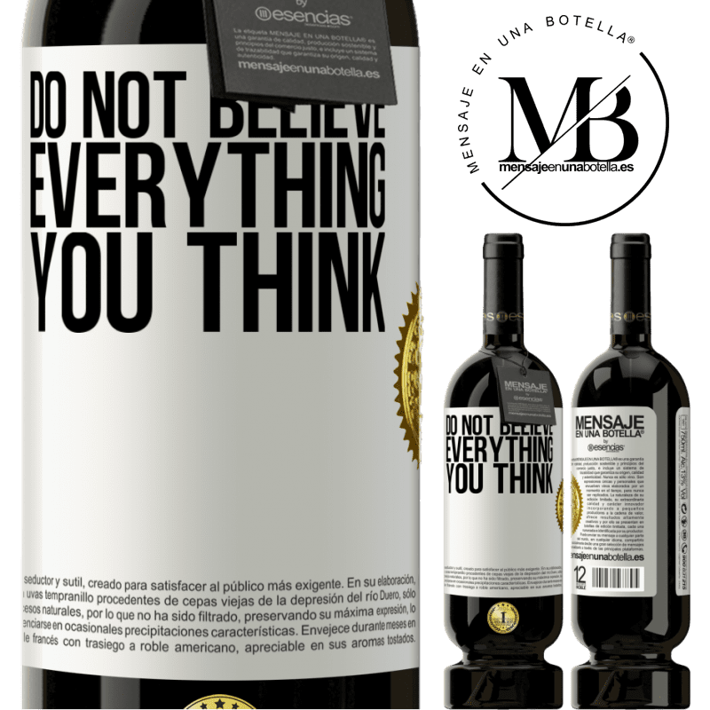 29,95 € Free Shipping | Red Wine Premium Edition MBS® Reserva Do not believe everything you think White Label. Customizable label Reserva 12 Months Harvest 2014 Tempranillo