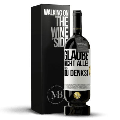 «Glaube nicht alles, was du denkst» Premium Ausgabe MBS® Reserve