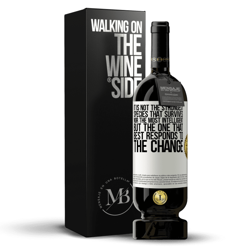 49,95 € Free Shipping | Red Wine Premium Edition MBS® Reserve It is not the strongest species that survives, nor the most intelligent, but the one that best responds to the change White Label. Customizable label Reserve 12 Months Harvest 2014 Tempranillo