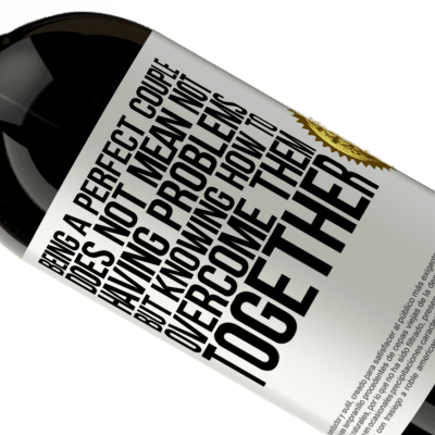 Unique & Personal Expressions. «Being a perfect couple does not mean not having problems, but knowing how to overcome them together» Premium Edition MBS® Reserve