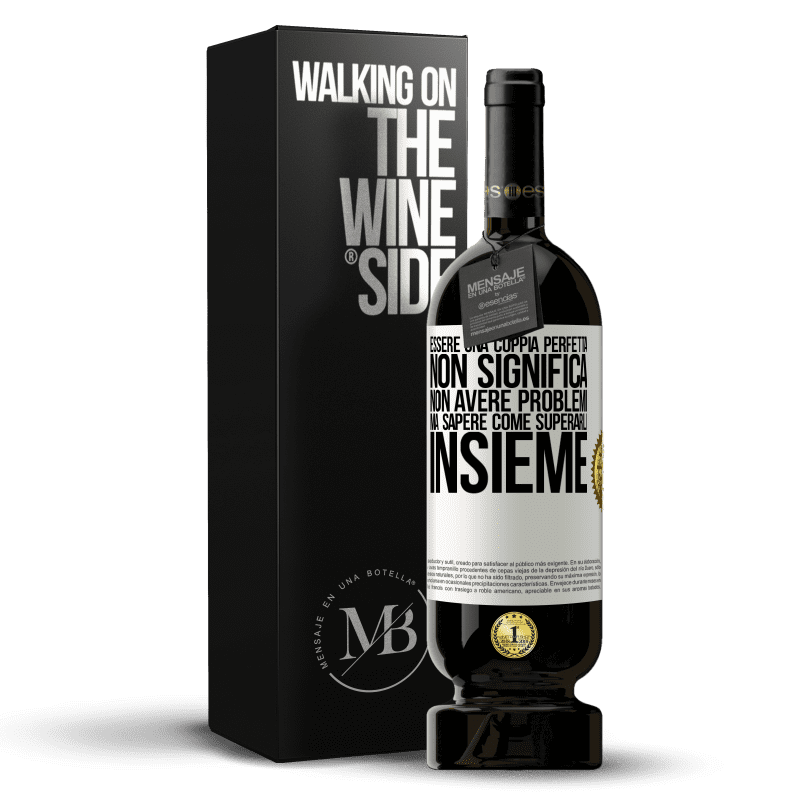 49,95 € Spedizione Gratuita | Vino rosso Edizione Premium MBS® Riserva Essere una coppia perfetta non significa non avere problemi, ma sapere come superarli insieme Etichetta Bianca. Etichetta personalizzabile Riserva 12 Mesi Raccogliere 2015 Tempranillo