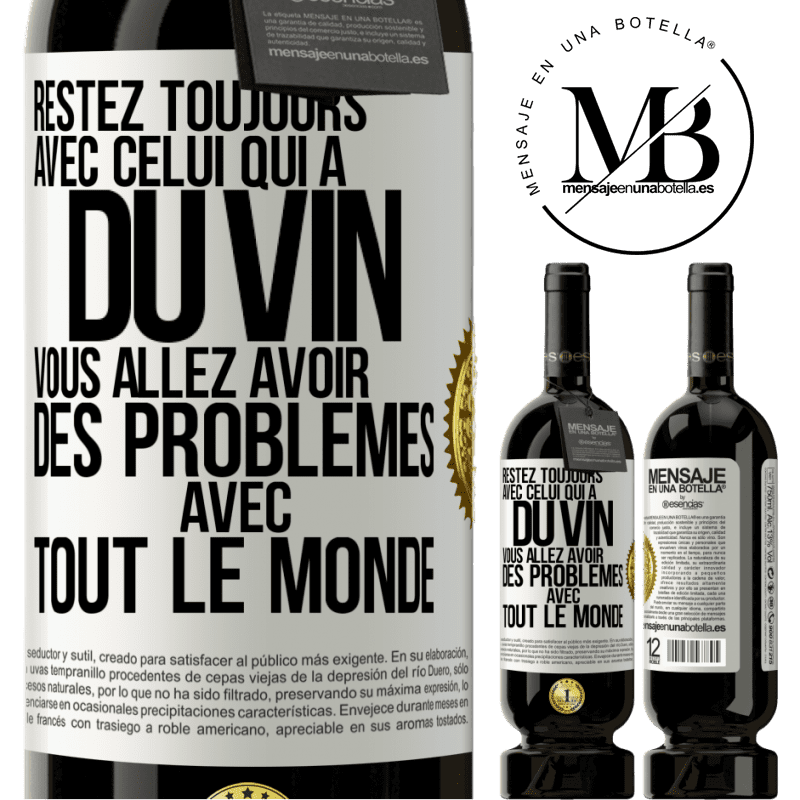 49,95 € Envoi gratuit | Vin rouge Édition Premium MBS® Réserve Restez toujours avec celui qui a du vin. Vous allez avoir des problèmes avec tout le monde Étiquette Blanche. Étiquette personnalisable Réserve 12 Mois Récolte 2015 Tempranillo