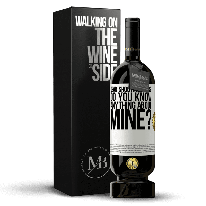 49,95 € Free Shipping | Red Wine Premium Edition MBS® Reserve Dear shooting stars: do you know anything about mine? White Label. Customizable label Reserve 12 Months Harvest 2016 Tempranillo