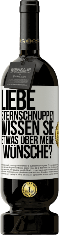 49,95 € | Rotwein Premium Ausgabe MBS® Reserve Liebe Sternschnuppen, wissen Sie etwas über meine Wünsche? Weißes Etikett. Anpassbares Etikett Reserve 12 Monate Ernte 2015 Tempranillo