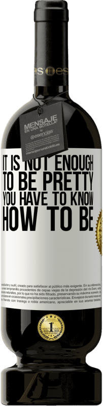 «It is not enough to be pretty. You have to know how to be» Premium Edition MBS® Reserve