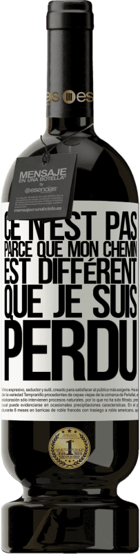 49,95 € Envoi gratuit | Vin rouge Édition Premium MBS® Réserve Ce n'est pas parce que mon chemin est différent que je suis perdu Étiquette Blanche. Étiquette personnalisable Réserve 12 Mois Récolte 2016 Tempranillo