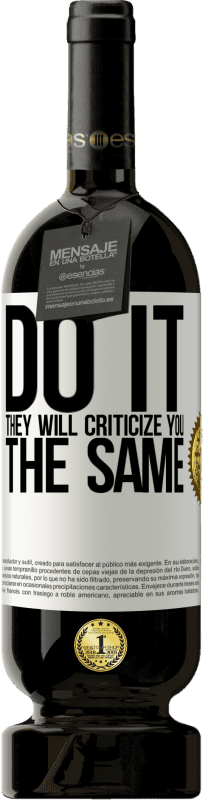 «DO IT. They will criticize you the same» Premium Edition MBS® Reserve