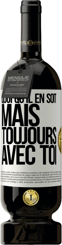 49,95 € | Vin rouge Édition Premium MBS® Réserve Quoi qu'il en soit, mais toujours avec toi Étiquette Blanche. Étiquette personnalisable Réserve 12 Mois Récolte 2016 Tempranillo