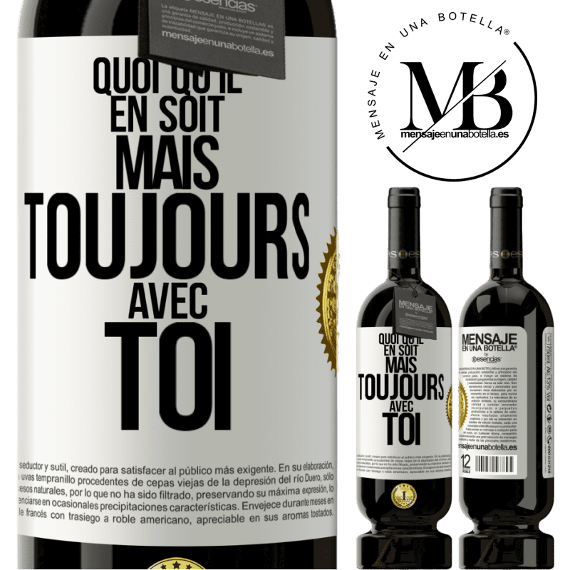 49,95 € Envoi gratuit | Vin rouge Édition Premium MBS® Réserve Quoi qu'il en soit, mais toujours avec toi Étiquette Blanche. Étiquette personnalisable Réserve 12 Mois Récolte 2015 Tempranillo