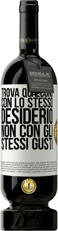 49,95 € | Vino rosso Edizione Premium MBS® Riserva Trova qualcuno con lo stesso desiderio, non con gli stessi gusti Etichetta Bianca. Etichetta personalizzabile Riserva 12 Mesi Raccogliere 2015 Tempranillo