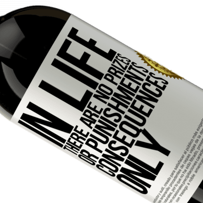 Unique & Personal Expressions. «In life there are no prizes or punishments. Consequences only» Premium Edition MBS® Reserve