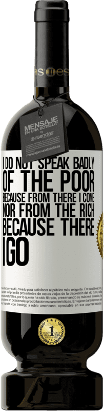 «Я не говорю плохо о бедных, потому что оттуда я иду, ни от богатых, потому что я иду» Premium Edition MBS® Бронировать