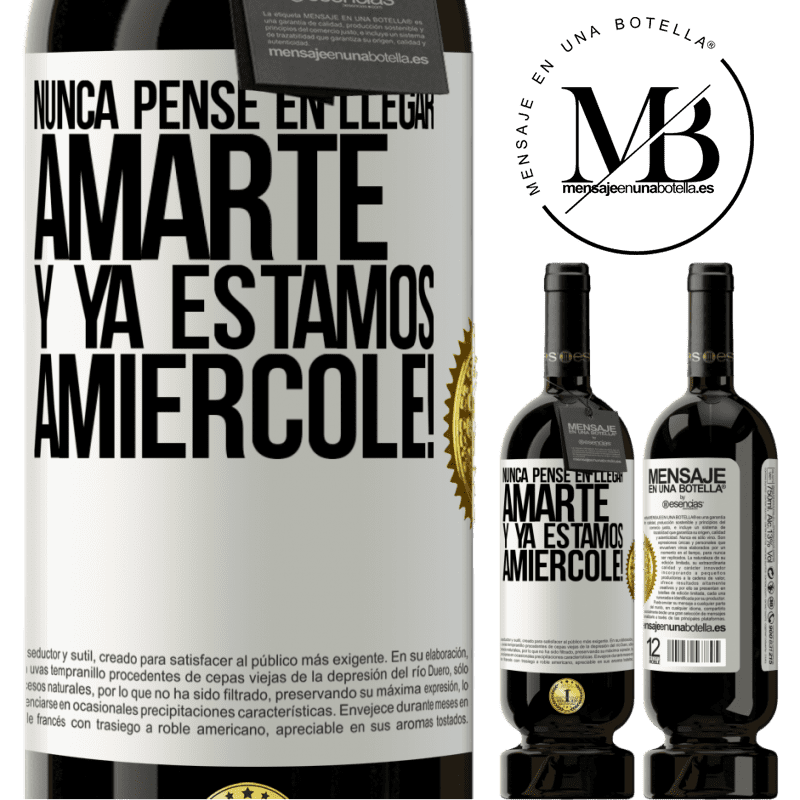 29,95 € Free Shipping | Red Wine Premium Edition MBS® Reserva I never thought of getting to love you. And we are already Amiércole! White Label. Customizable label Reserva 12 Months Harvest 2014 Tempranillo