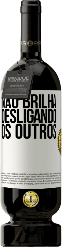 49,95 € Envio grátis | Vinho tinto Edição Premium MBS® Reserva Não brilha desligando os outros Etiqueta Branca. Etiqueta personalizável Reserva 12 Meses Colheita 2015 Tempranillo