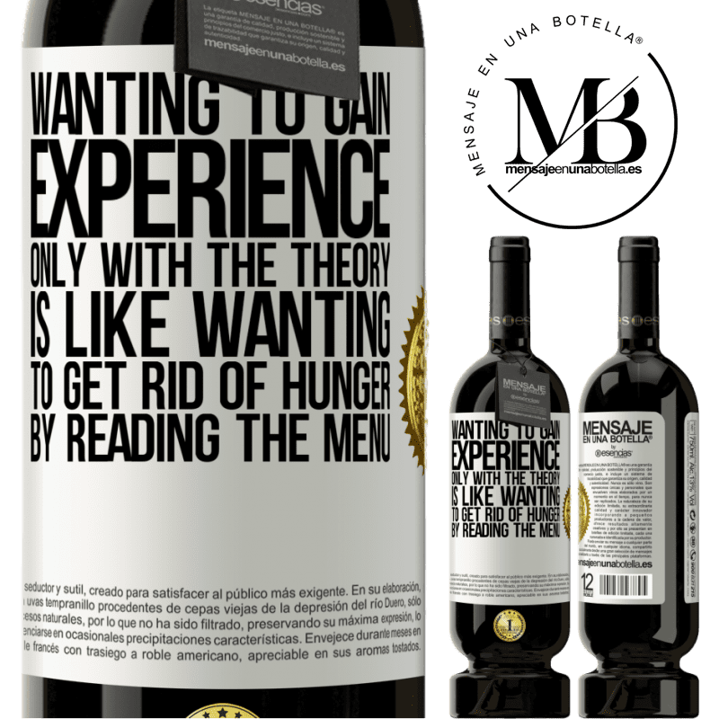 29,95 € Free Shipping | Red Wine Premium Edition MBS® Reserva Wanting to gain experience only with the theory, is like wanting to get rid of hunger by reading the menu White Label. Customizable label Reserva 12 Months Harvest 2014 Tempranillo