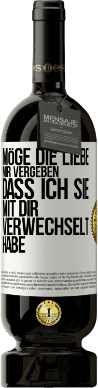 49,95 € | Rotwein Premium Ausgabe MBS® Reserve Möge die Liebe mir vergeben, dass ich sie mit dir verwechselt habe Weißes Etikett. Anpassbares Etikett Reserve 12 Monate Ernte 2016 Tempranillo