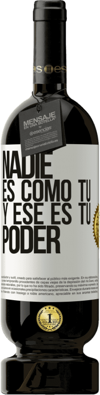 49,95 € | Vino Tinto Edición Premium MBS® Reserva Nadie es como tú, y ese es tu poder Etiqueta Blanca. Etiqueta personalizable Reserva 12 Meses Cosecha 2016 Tempranillo