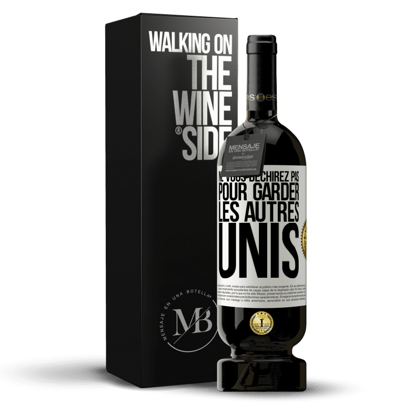 49,95 € Envoi gratuit | Vin rouge Édition Premium MBS® Réserve Ne vous déchirez pas pour garder les autres unis Étiquette Blanche. Étiquette personnalisable Réserve 12 Mois Récolte 2015 Tempranillo