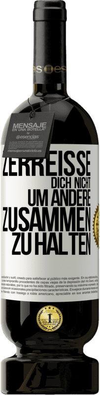 49,95 € | Rotwein Premium Ausgabe MBS® Reserve Zerreiße dich nicht, um andere zusammen zu halten Weißes Etikett. Anpassbares Etikett Reserve 12 Monate Ernte 2015 Tempranillo