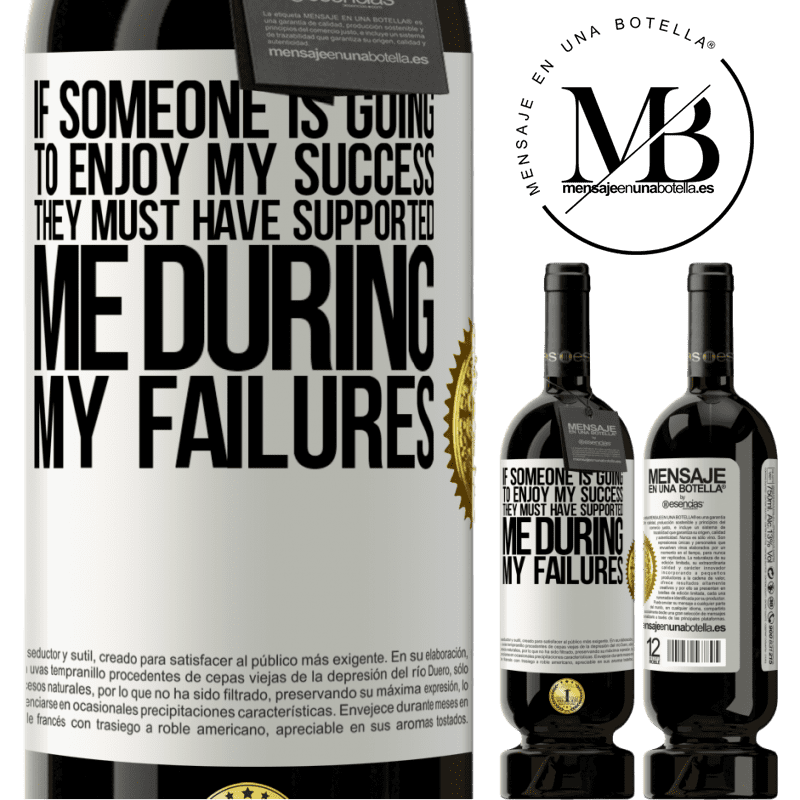 29,95 € Free Shipping | Red Wine Premium Edition MBS® Reserva If someone is going to enjoy my success, they must have supported me during my failures White Label. Customizable label Reserva 12 Months Harvest 2014 Tempranillo