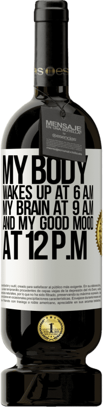 «My body wakes up at 6 a.m. My brain at 9 a.m. and my good mood at 12 p.m» Premium Edition MBS® Reserve