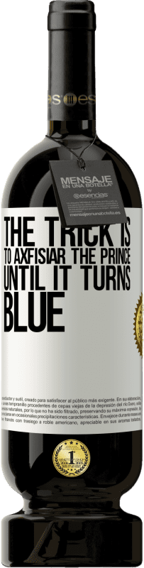 49,95 € Free Shipping | Red Wine Premium Edition MBS® Reserve The trick is to axfisiar the prince until it turns blue White Label. Customizable label Reserve 12 Months Harvest 2016 Tempranillo