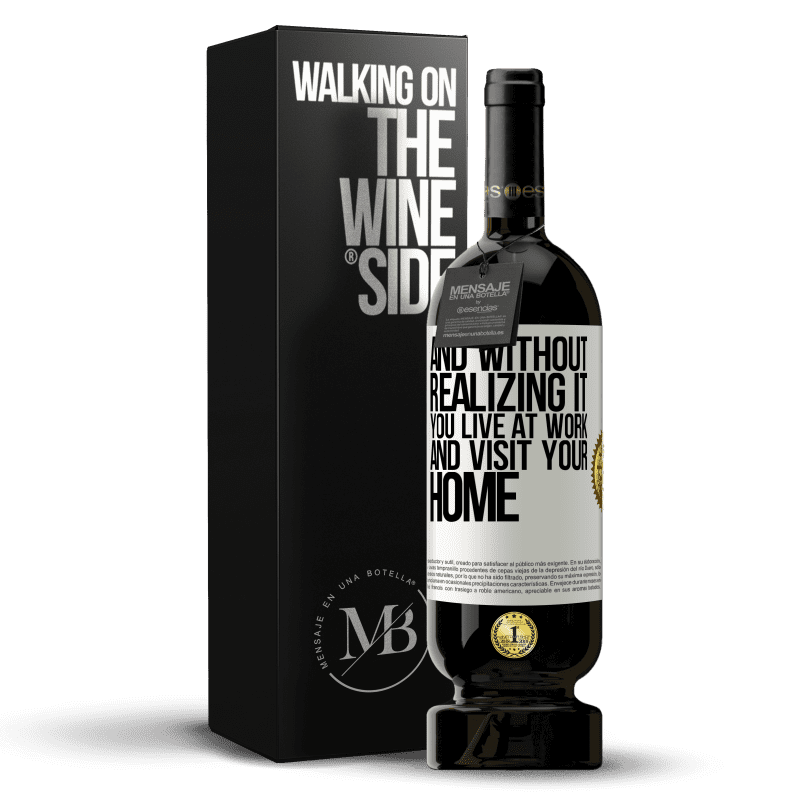 49,95 € Free Shipping | Red Wine Premium Edition MBS® Reserve And without realizing it, you live at work and visit your home White Label. Customizable label Reserve 12 Months Harvest 2014 Tempranillo