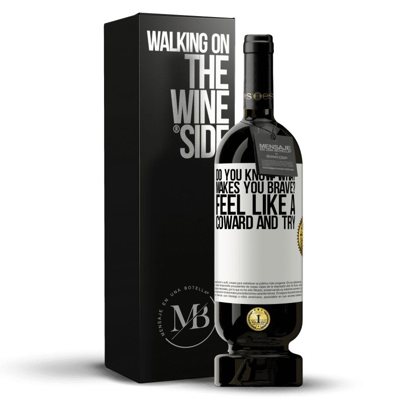 49,95 € Free Shipping | Red Wine Premium Edition MBS® Reserve do you know what makes you brave? Feel like a coward and try White Label. Customizable label Reserve 12 Months Harvest 2014 Tempranillo