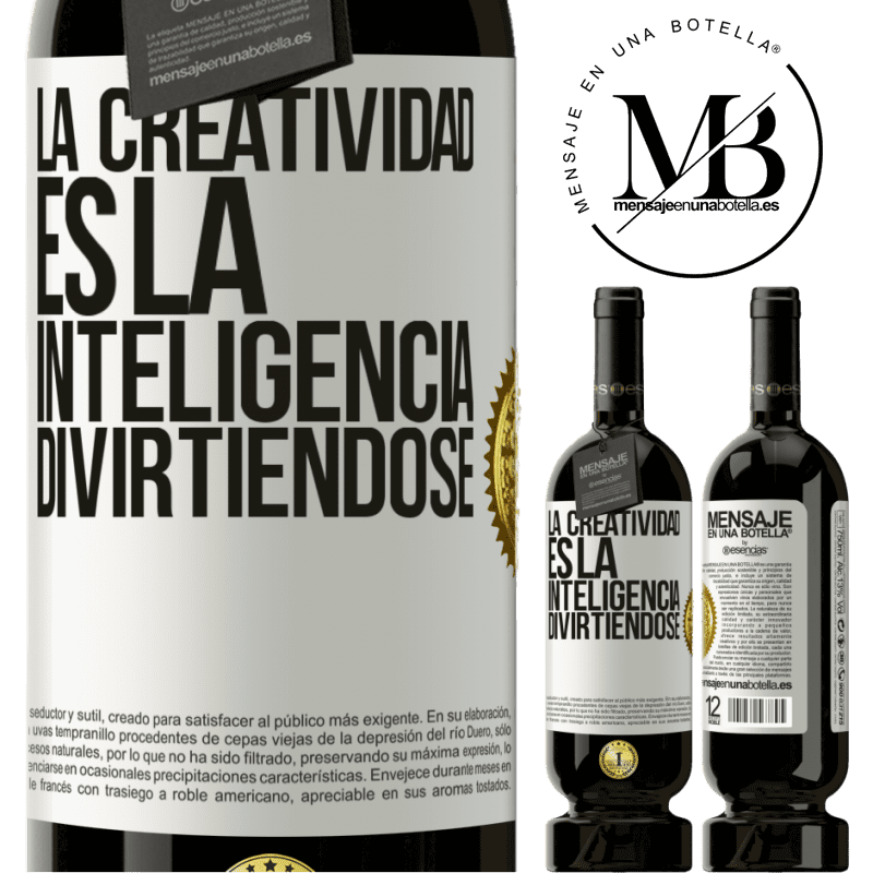 49,95 € Envío gratis | Vino Tinto Edición Premium MBS® Reserva La creatividad es la inteligencia divirtiéndose Etiqueta Blanca. Etiqueta personalizable Reserva 12 Meses Cosecha 2014 Tempranillo