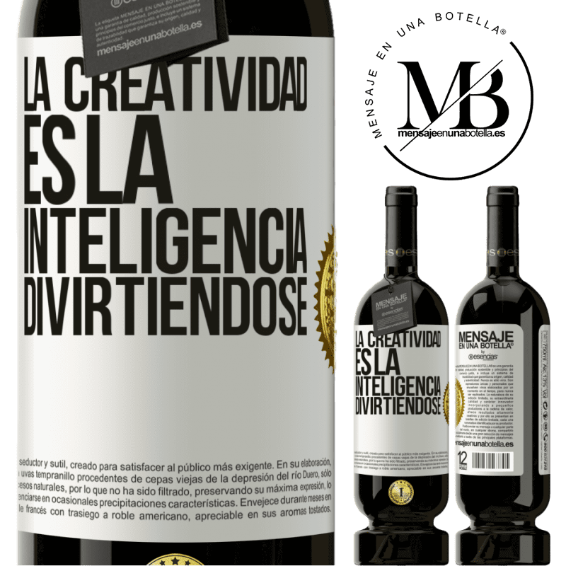 49,95 € Envío gratis | Vino Tinto Edición Premium MBS® Reserva La creatividad es la inteligencia divirtiéndose Etiqueta Blanca. Etiqueta personalizable Reserva 12 Meses Cosecha 2016 Tempranillo