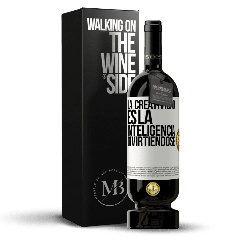 49,95 € Envío gratis | Vino Tinto Edición Premium MBS® Reserva La creatividad es la inteligencia divirtiéndose Etiqueta Blanca. Etiqueta personalizable Reserva 12 Meses Cosecha 2015 Tempranillo