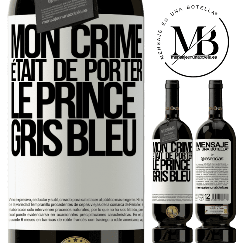 «Mon crime était de porter le prince gris bleu» Édition Premium MBS® Réserve