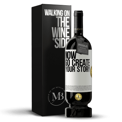 «Now, go create your story» Edizione Premium MBS® Riserva