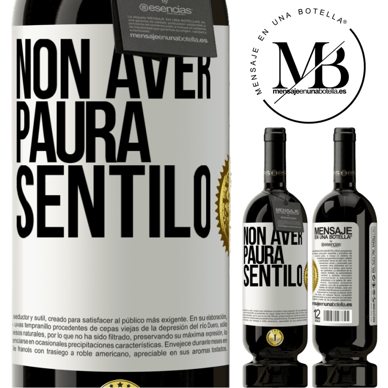 49,95 € Spedizione Gratuita | Vino rosso Edizione Premium MBS® Riserva Non aver paura, sentilo Etichetta Bianca. Etichetta personalizzabile Riserva 12 Mesi Raccogliere 2014 Tempranillo